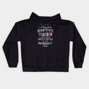 A truly Great Substitute Teacher Gift - Impossible to forget Kids Hoodie